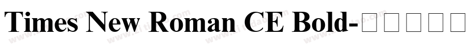 Times New Roman CE Bold字体转换